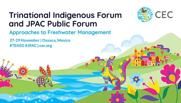 Attending Virtually: CEC’s Public Forums in Oaxaca, Mexico: Trinational Indigenous Forum & JPAC Public Forum